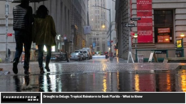 Drought to Deluge: Tropical Rainstorm to Soak Florida - What to Know