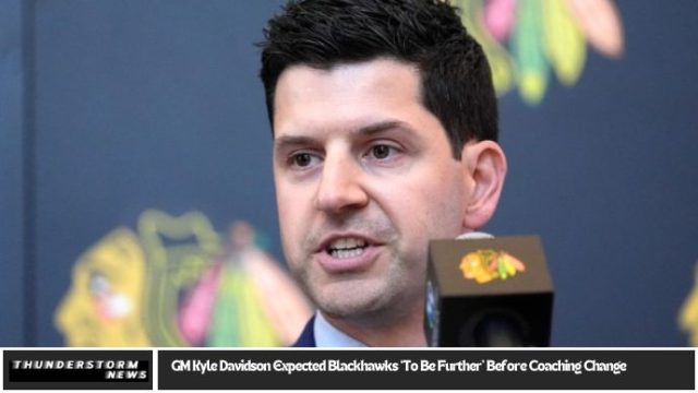 GM Kyle Davidson Expected Blackhawks ‘To Be Further’ Before Coaching Change