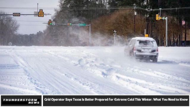 Grid operator says Texas is better prepared for extreme cold this winter